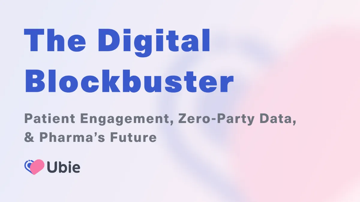 Thumbnail: The Digital Blockbuster - Patient Engagement, Zero-Party Data, & Pharma's Future